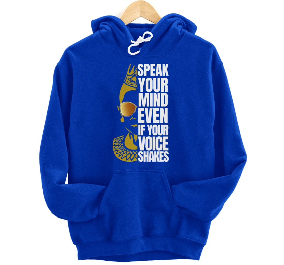Speak your Mind even if your voice shakes RBG Ruth Ginsburg Pullover Hoodie