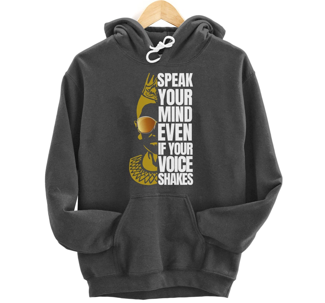 Speak your Mind even if your voice shakes RBG Ruth Ginsburg Pullover Hoodie