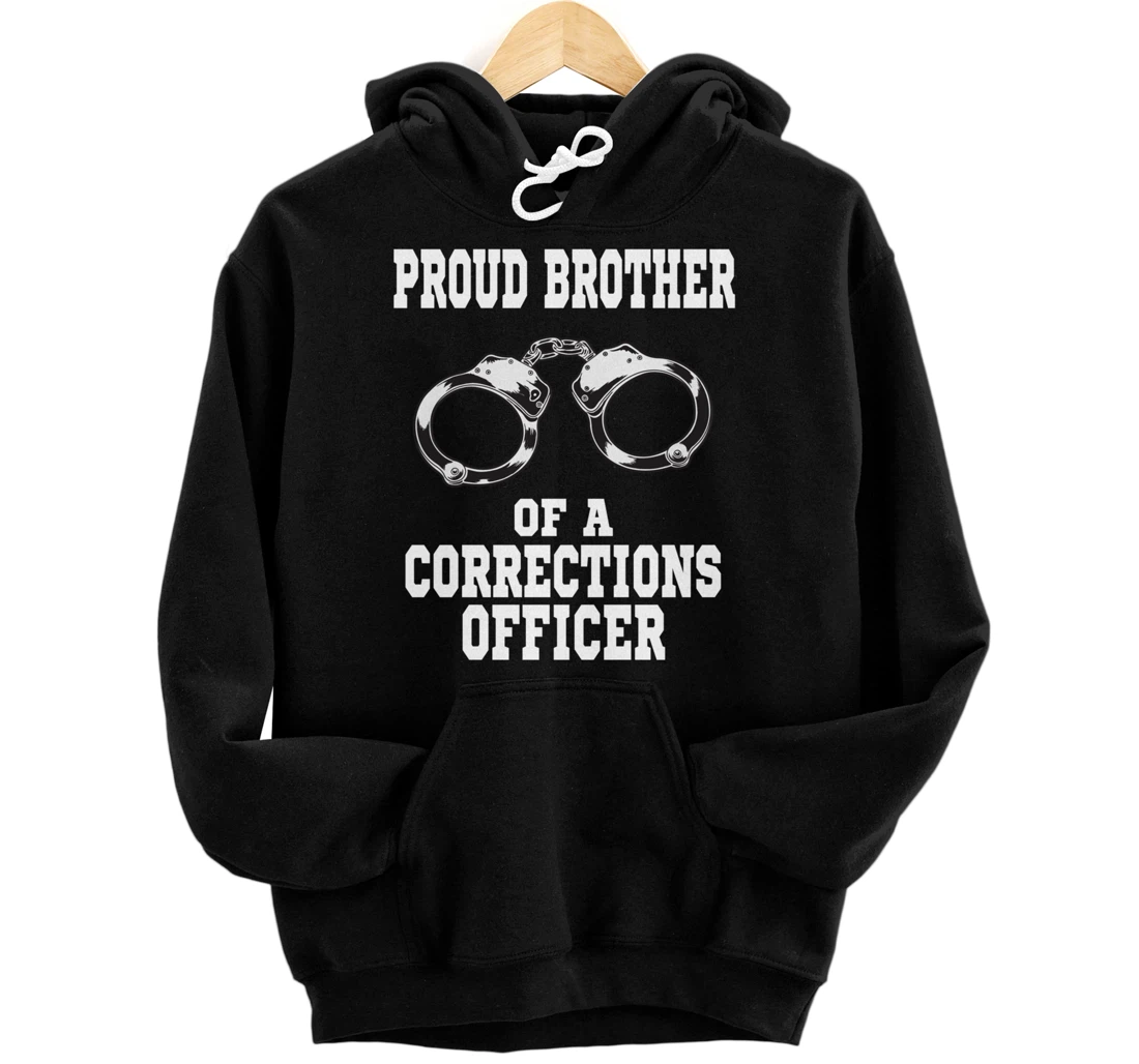 Corrections Officer Brother Proud Brother Pullover Hoodie