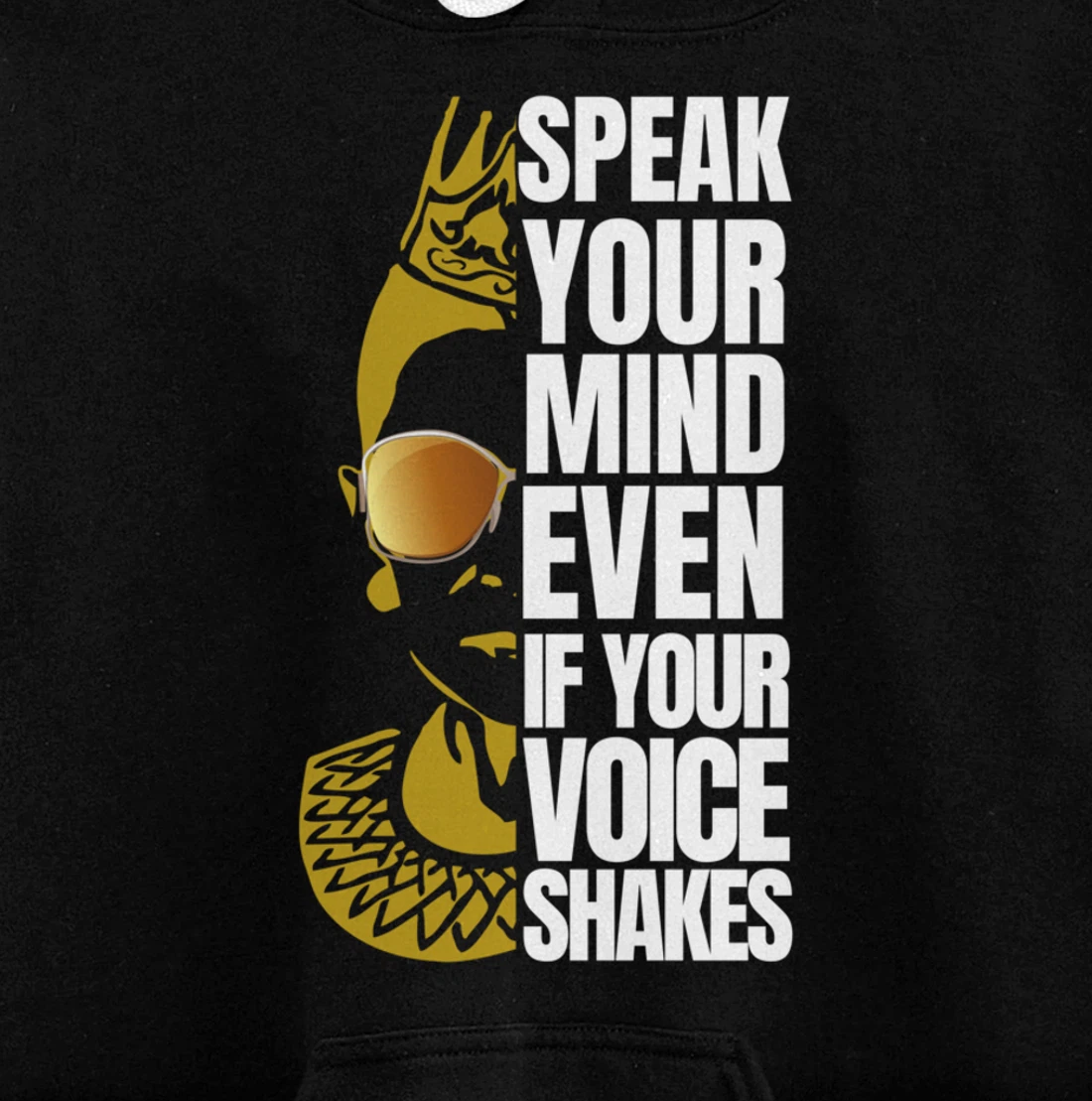 Speak your Mind even if your voice shakes RBG Ruth Ginsburg Pullover Hoodie