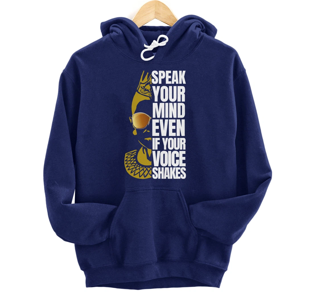 Speak your Mind even if your voice shakes RBG Ruth Ginsburg Pullover Hoodie