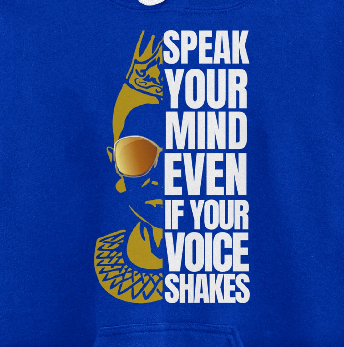 Speak your Mind even if your voice shakes RBG Ruth Ginsburg Pullover Hoodie