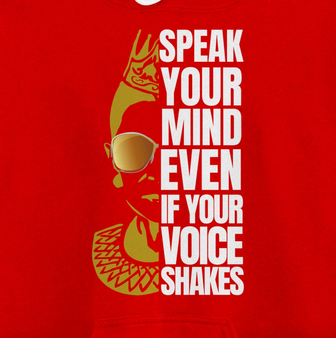 Speak your Mind even if your voice shakes RBG Ruth Ginsburg Pullover Hoodie