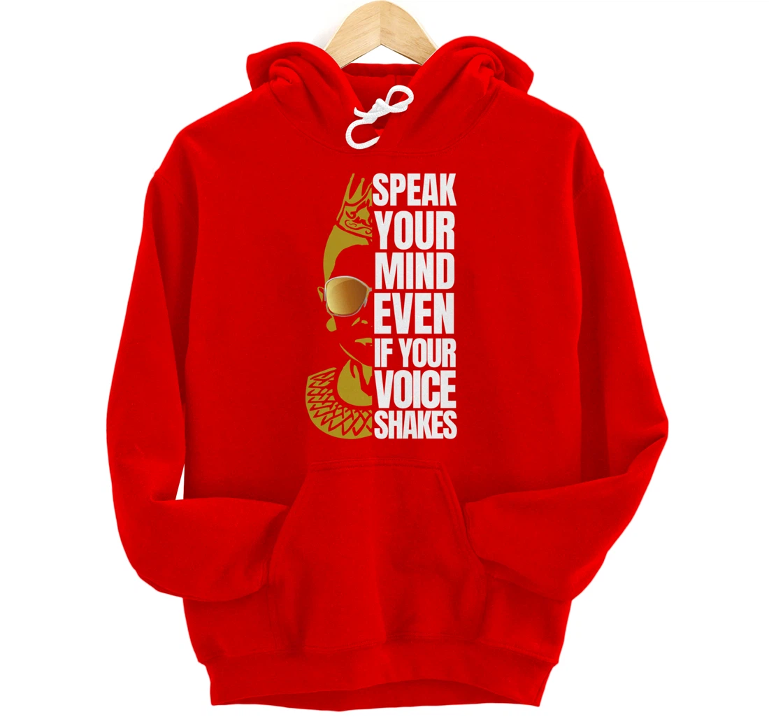 Speak your Mind even if your voice shakes RBG Ruth Ginsburg Pullover Hoodie