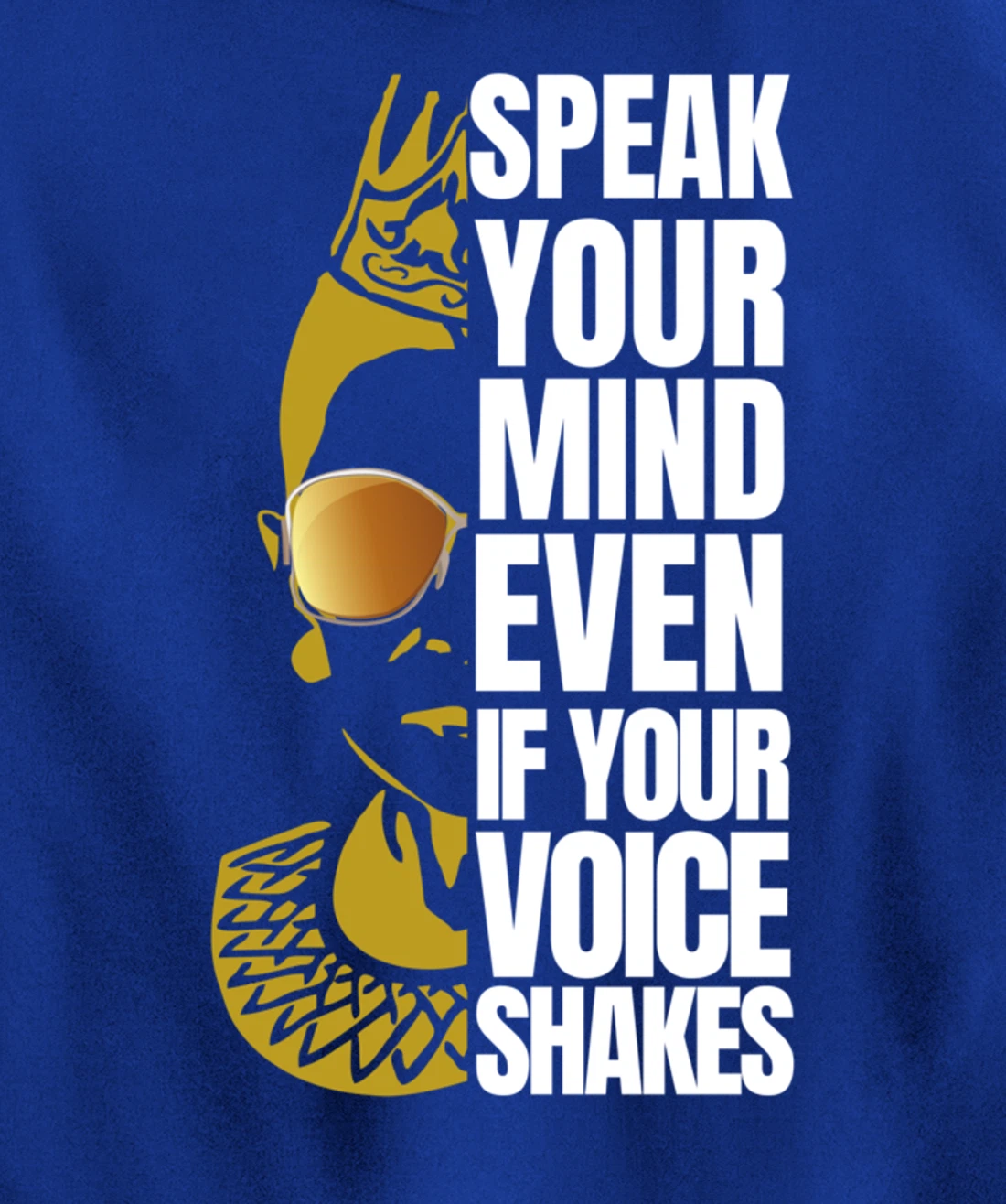 Speak your Mind even if your voice shakes RBG Ruth Ginsburg Pullover Hoodie