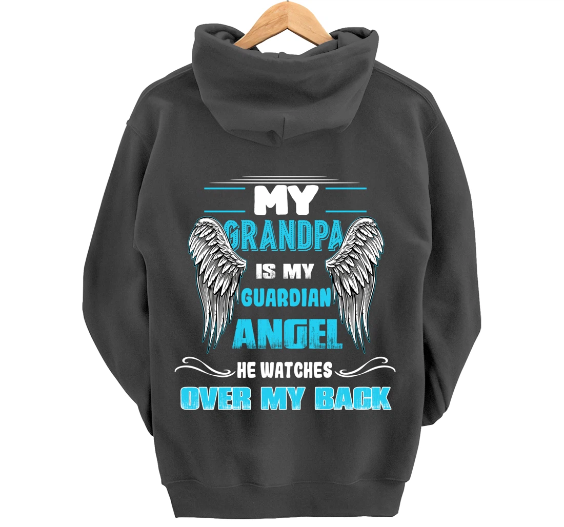 My Grandpa is my Guardian Angel He Watches over my back Pullover Hoodie