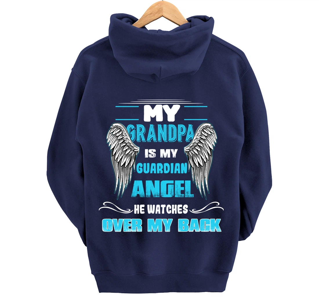 My Grandpa is my Guardian Angel He Watches over my back Pullover Hoodie