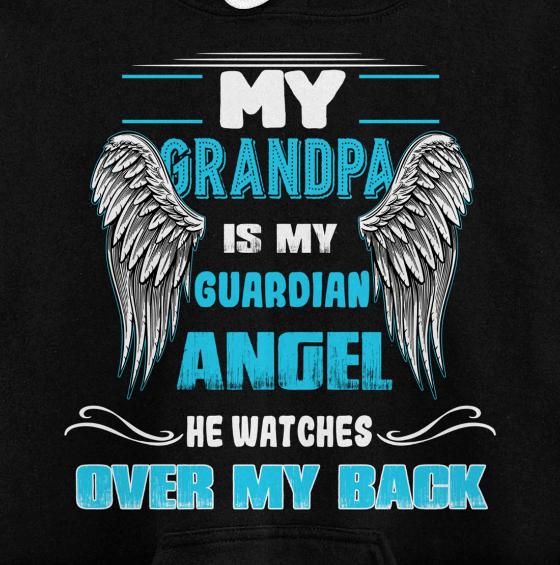 My Grandpa is my Guardian Angel He Watches over my back Pullover Hoodie