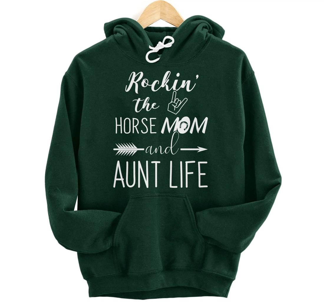 Rockin The Horse Mom and Aunt Life - Unique Horse Lovers Pullover Hoodie