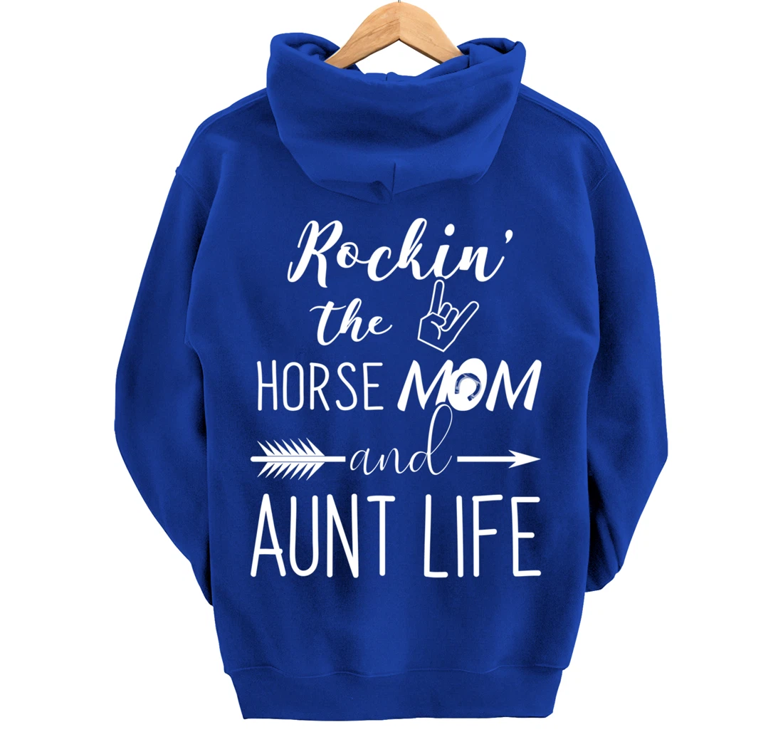Rockin The Horse Mom and Aunt Life - Unique Horse Lovers Pullover Hoodie