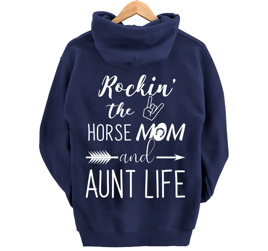 Rockin The Horse Mom and Aunt Life - Unique Horse Lovers Pullover Hoodie