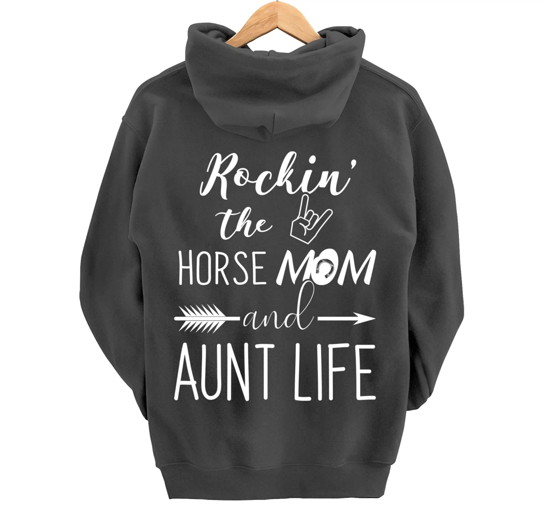 Rockin The Horse Mom and Aunt Life - Unique Horse Lovers Pullover Hoodie