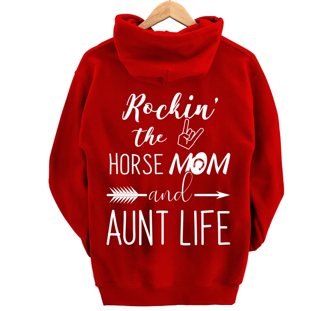 Rockin The Horse Mom and Aunt Life - Unique Horse Lovers Pullover Hoodie