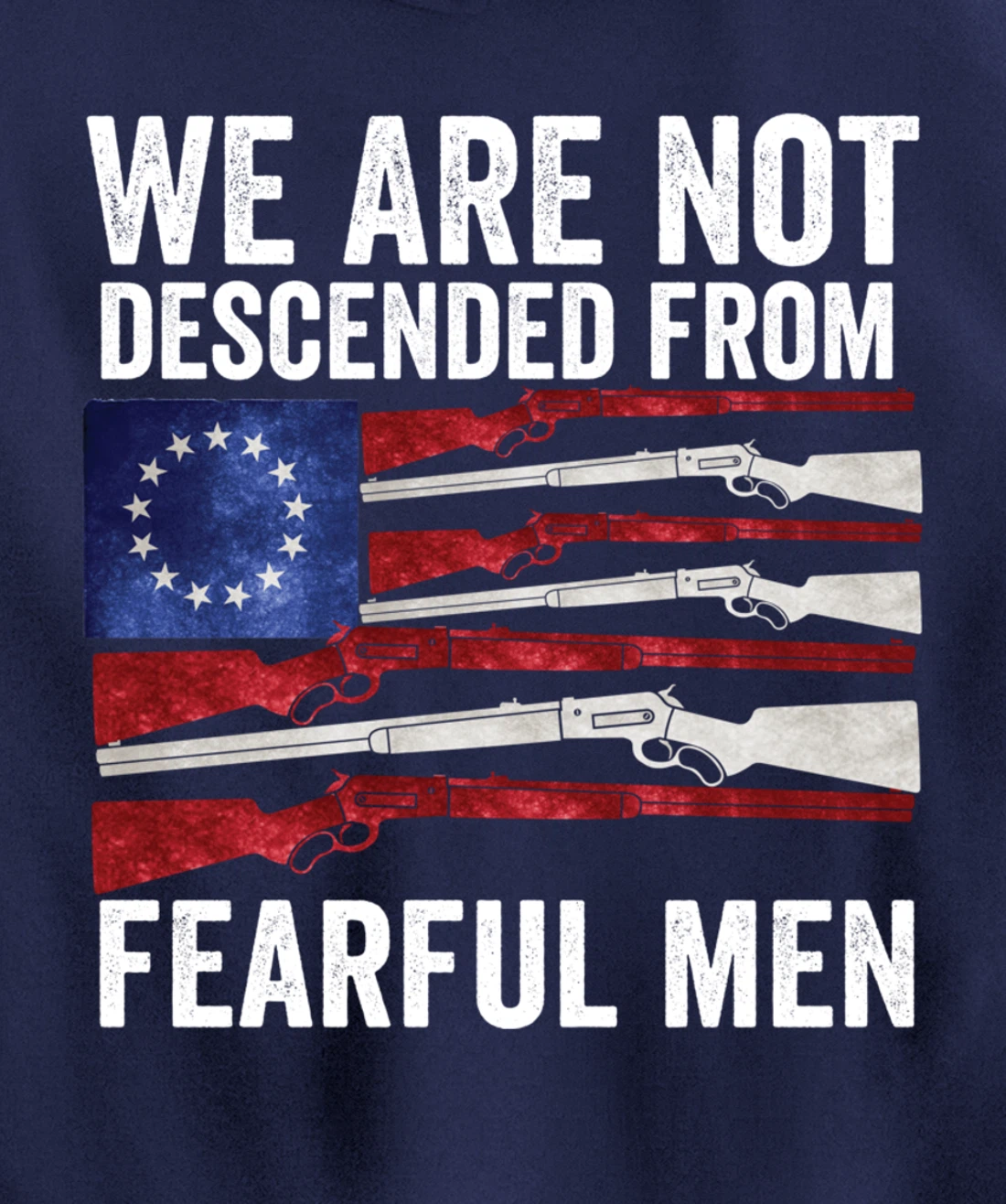 We Are Not Descended From Fearful Men Betsy Ross USA flag Pullover Hoodie
