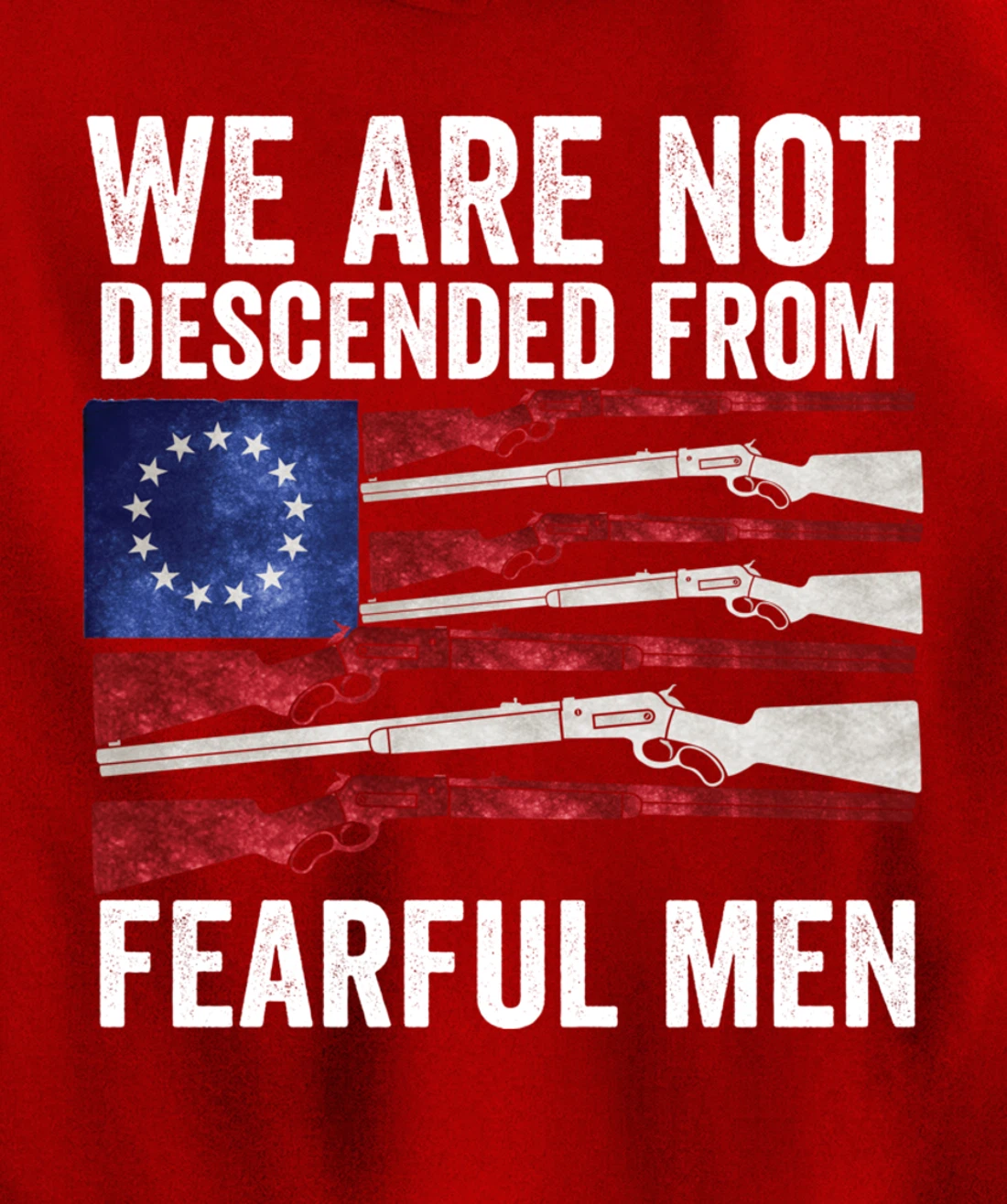 We Are Not Descended From Fearful Men Betsy Ross USA flag Pullover Hoodie
