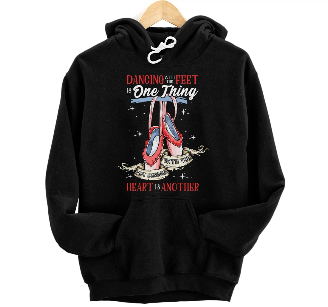 Cute Ballet Dance Quote for Girls | Dancing With the Heart Pullover Hoodie