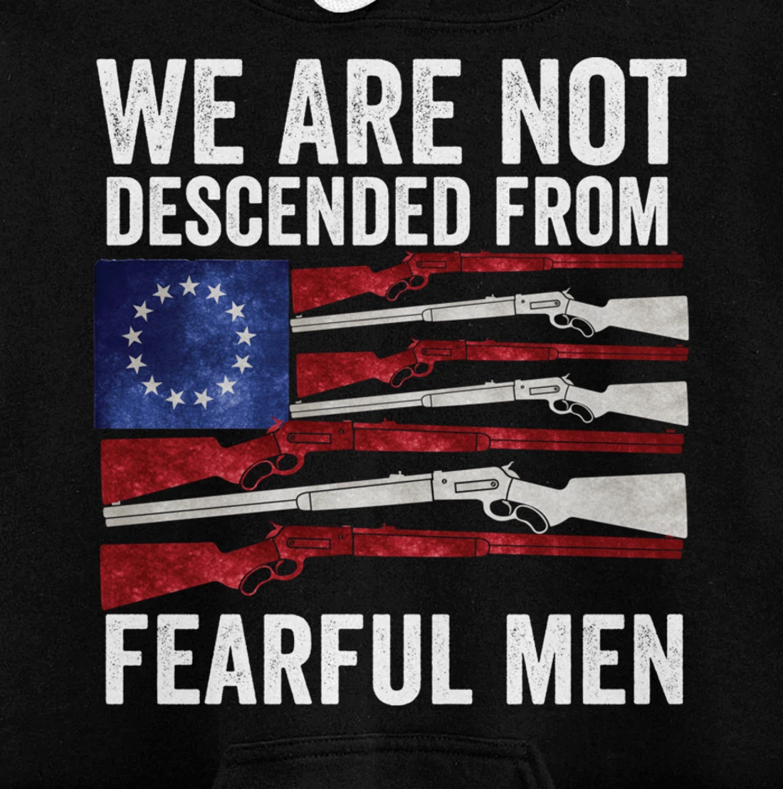 We Are Not Descended From Fearful Men Betsy Ross USA flag Pullover Hoodie