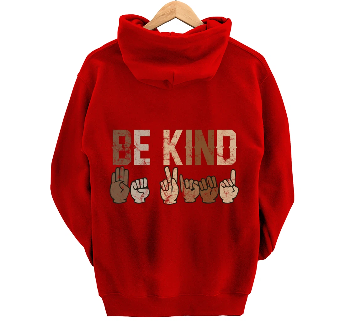 Be Kind Sign Language Racial Equality Teachers melanin ASL Pullover Hoodie