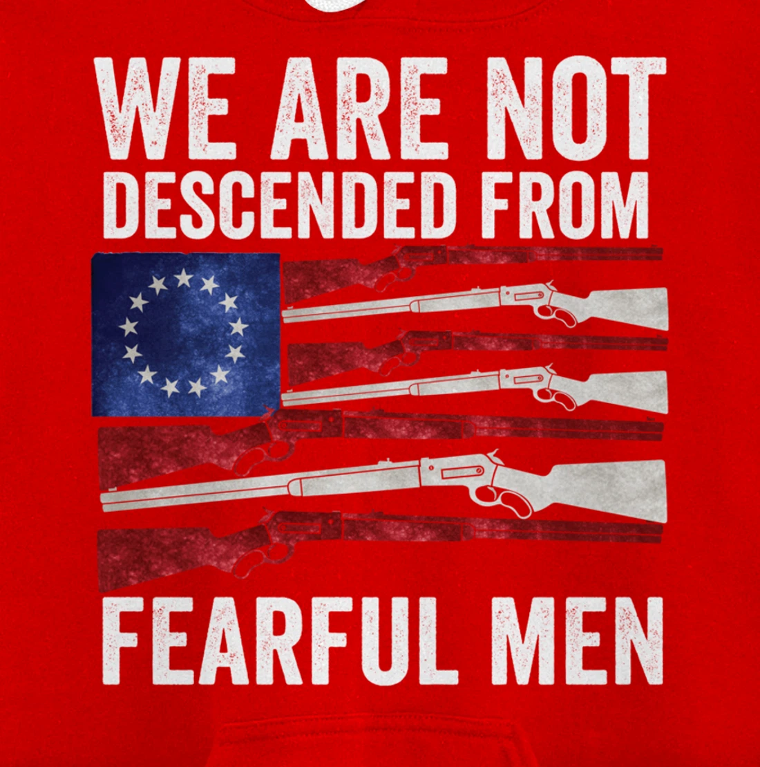 We Are Not Descended From Fearful Men Betsy Ross USA flag Pullover Hoodie