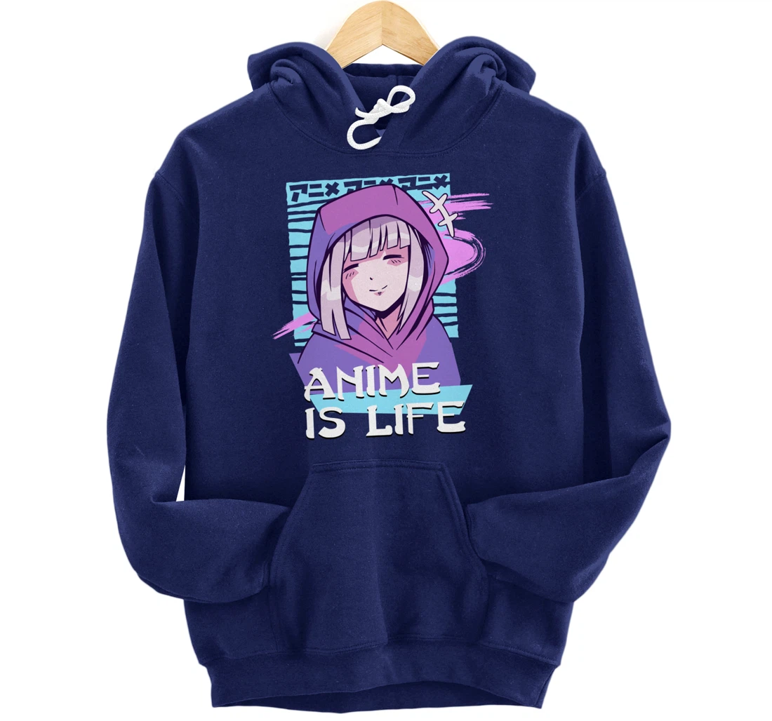 Anime is Life Anime Aesthetic Otaku gifts Pullover Hoodie