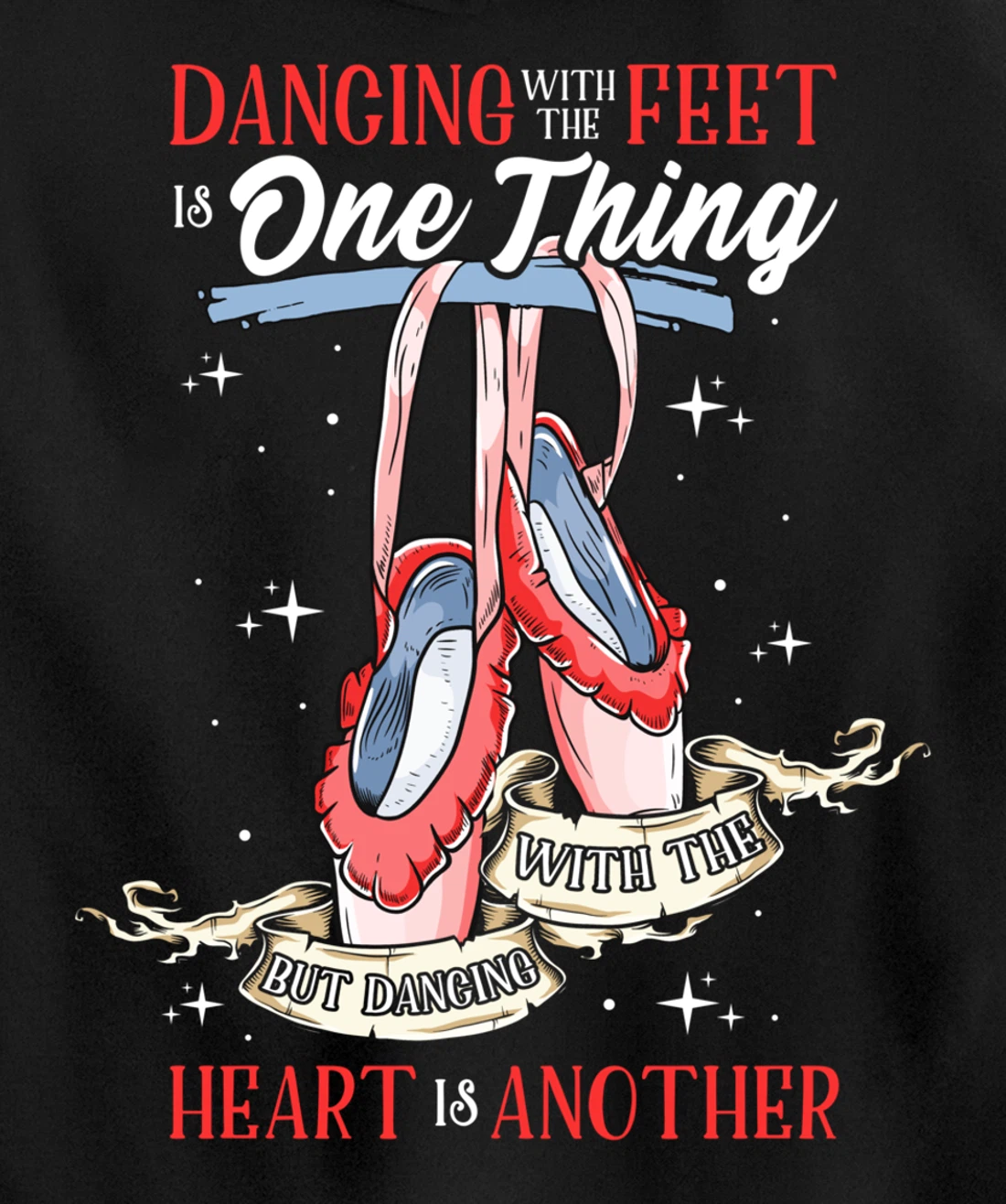 Cute Ballet Dance Quote for Girls | Dancing With the Heart Pullover Hoodie