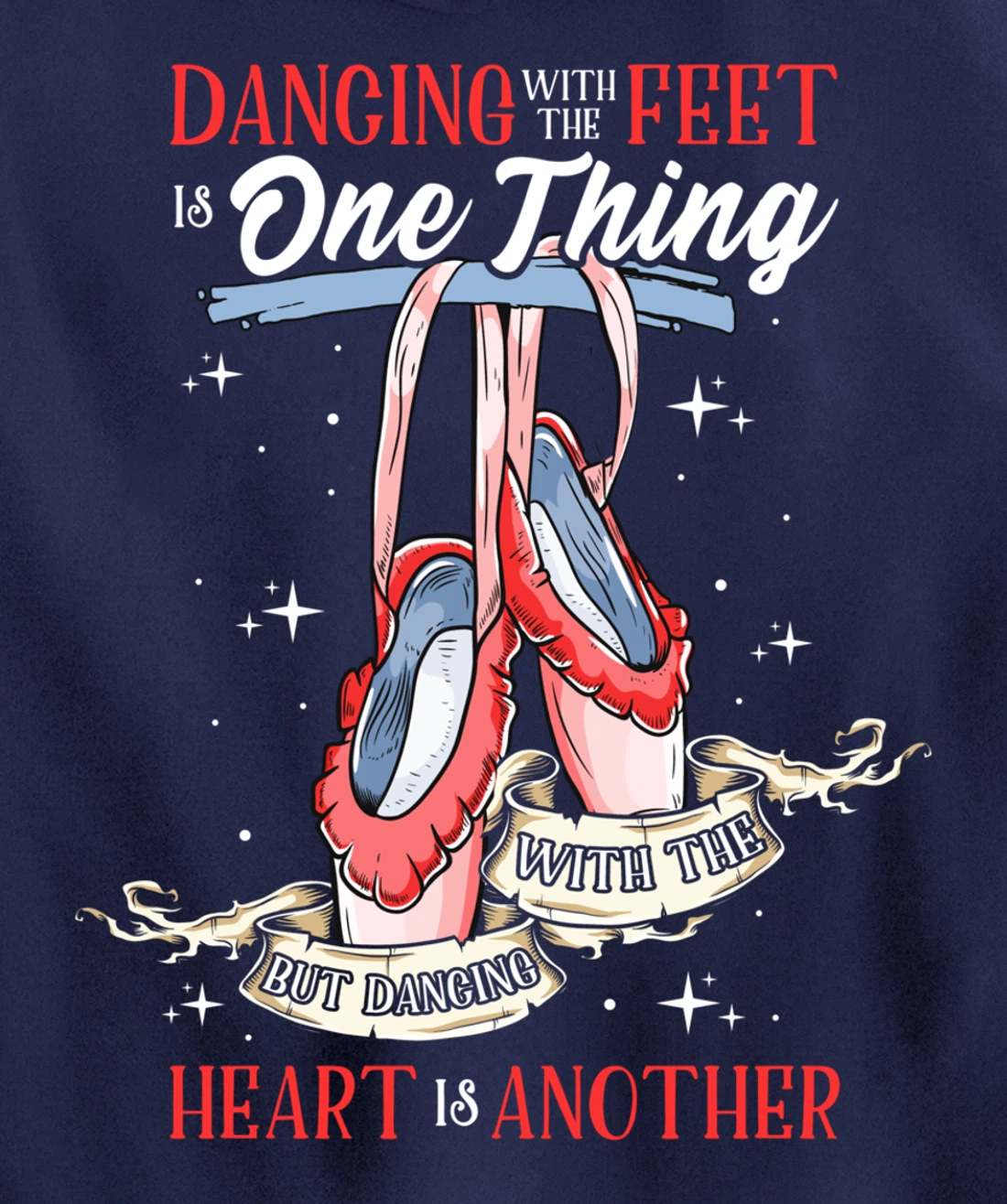 Cute Ballet Dance Quote for Girls | Dancing With the Heart Pullover Hoodie