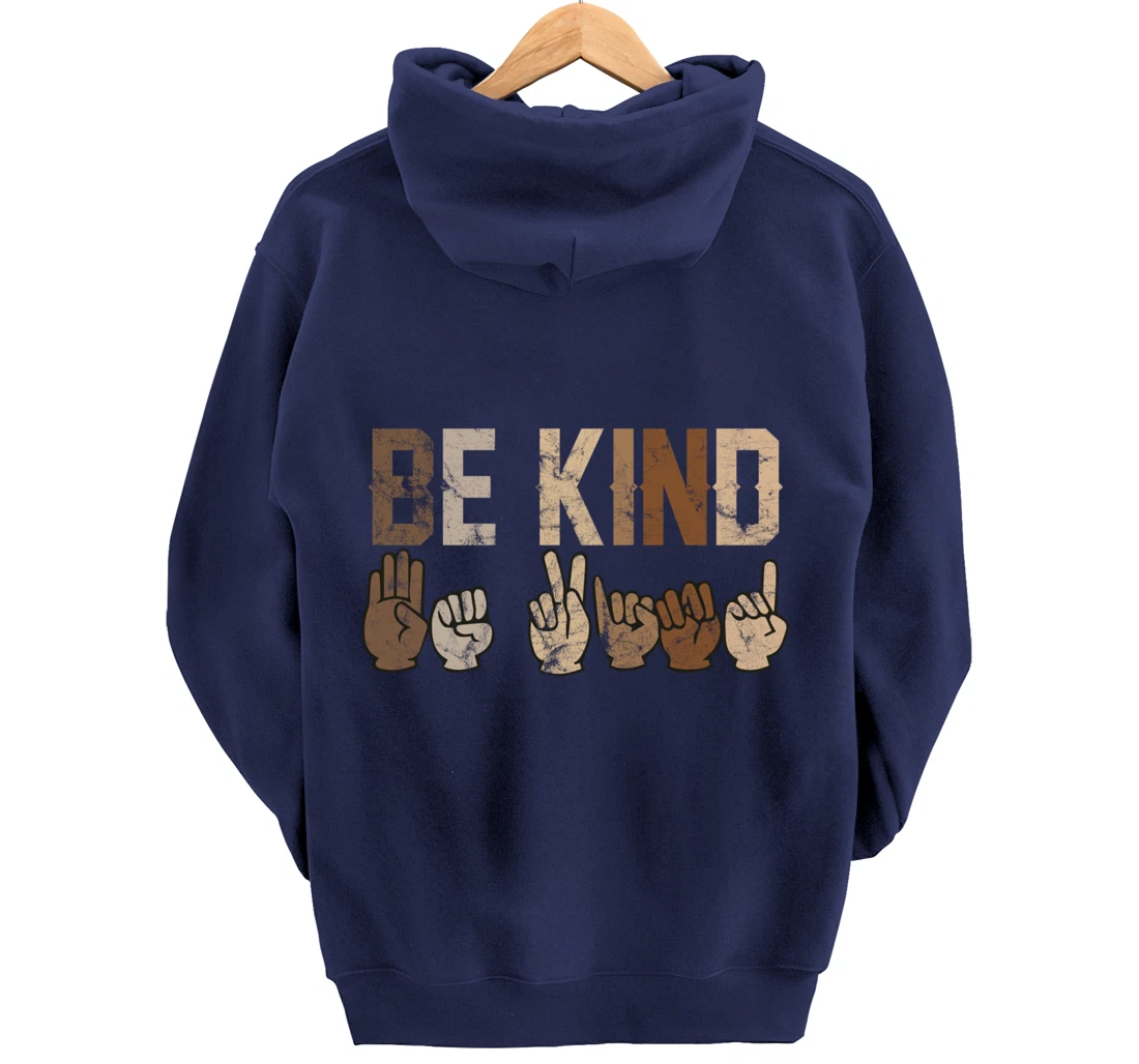 Be Kind Sign Language Racial Equality Teachers melanin ASL Pullover Hoodie