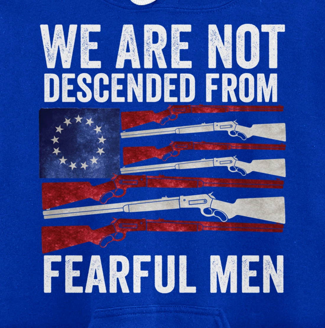 We Are Not Descended From Fearful Men Betsy Ross USA flag Pullover Hoodie
