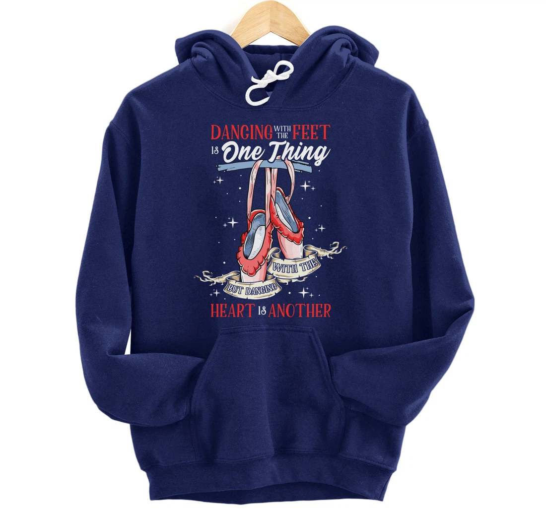 Cute Ballet Dance Quote for Girls | Dancing With the Heart Pullover Hoodie
