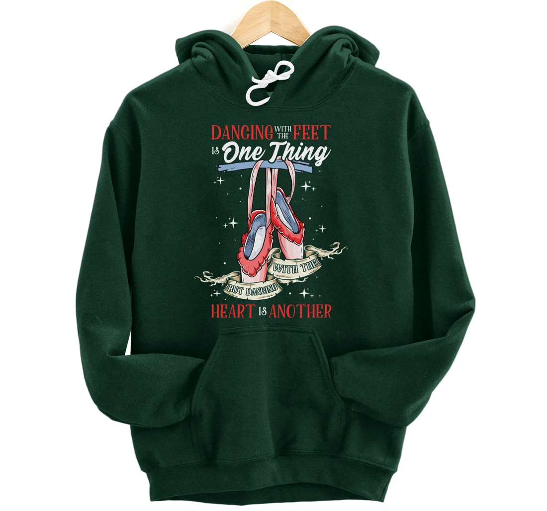 Cute Ballet Dance Quote for Girls | Dancing With the Heart Pullover Hoodie