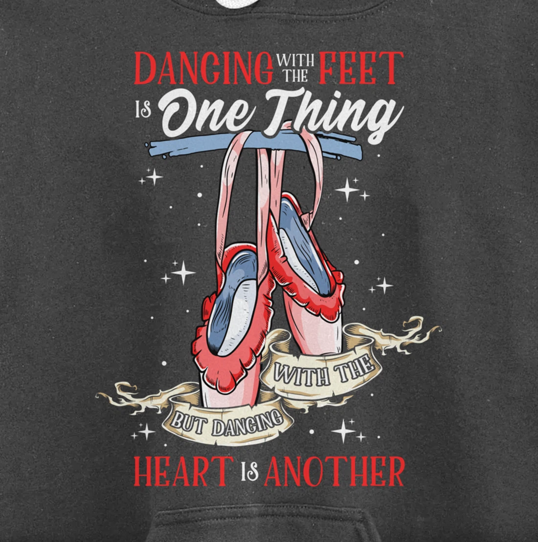 Cute Ballet Dance Quote for Girls | Dancing With the Heart Pullover Hoodie