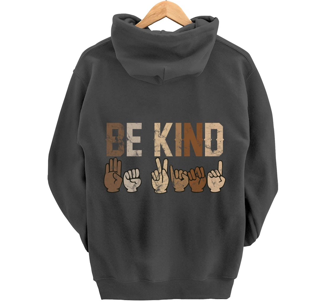 Be Kind Sign Language Racial Equality Teachers melanin ASL Pullover Hoodie