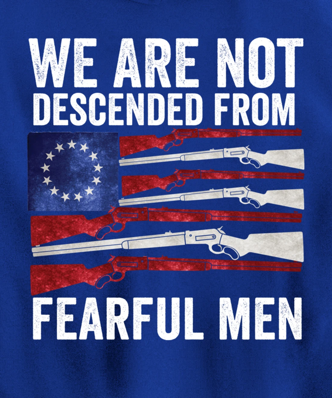 We Are Not Descended From Fearful Men Betsy Ross USA flag Pullover Hoodie