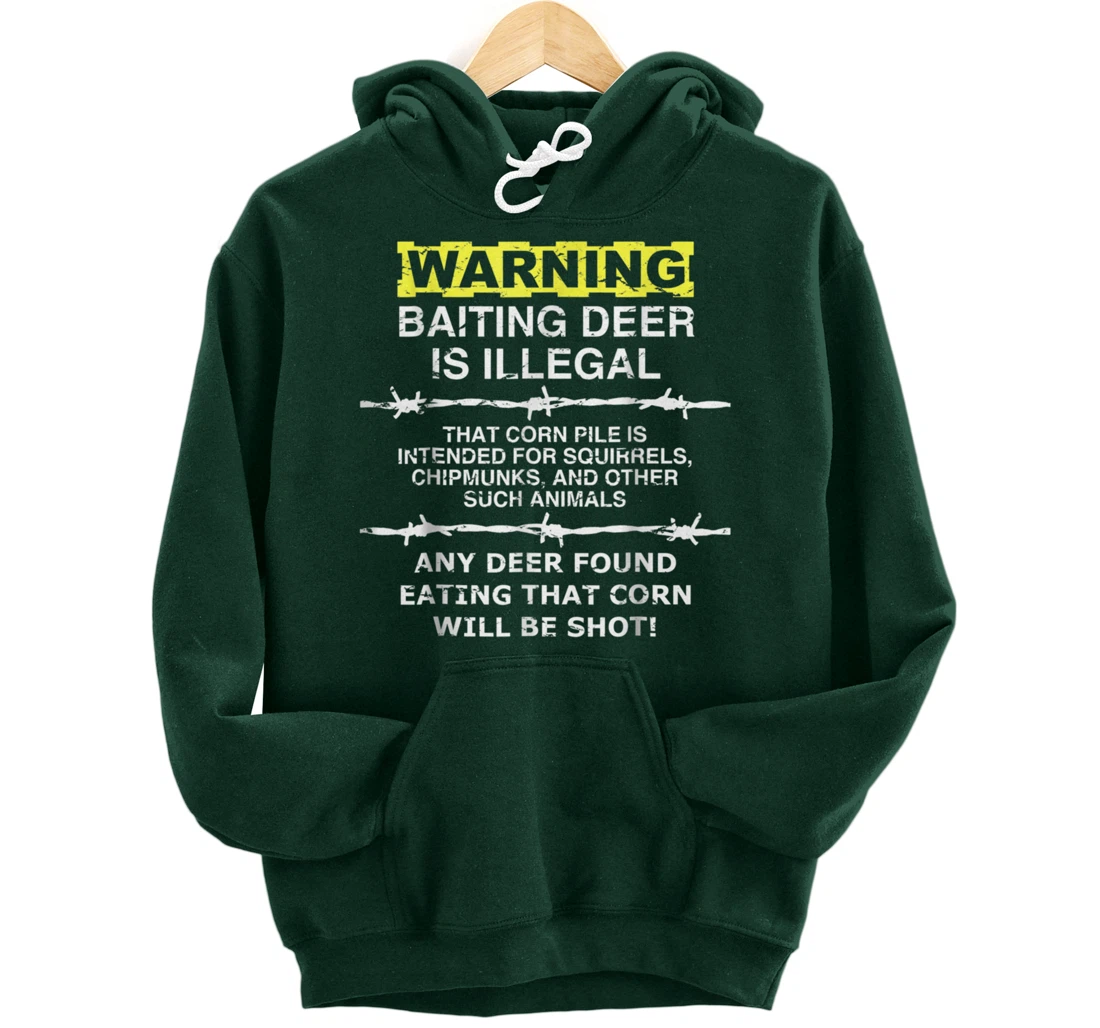 Warning: Baiting Deer is Illegal - Hunters Hunting Pullover Hoodie