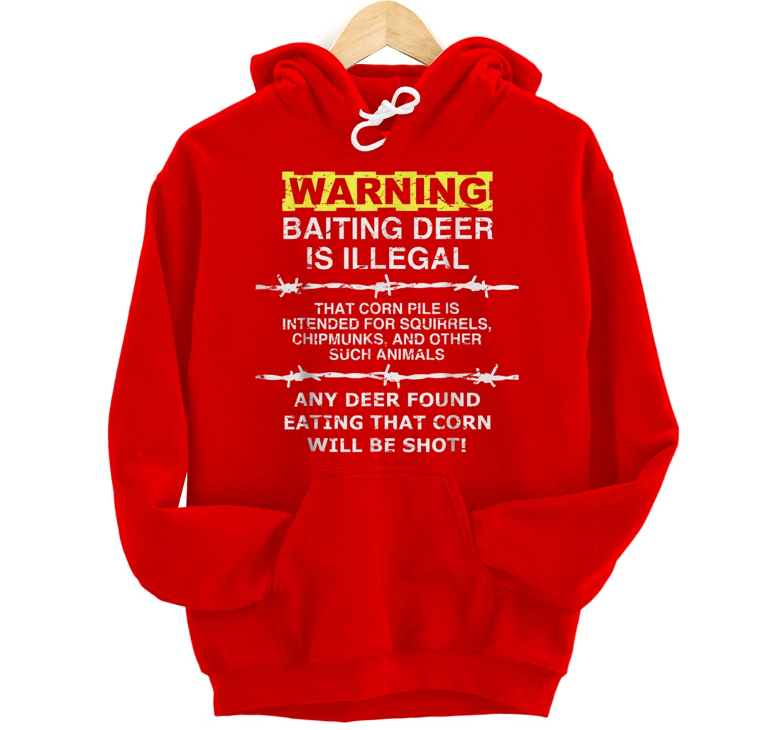 Warning: Baiting Deer is Illegal - Hunters Hunting Pullover Hoodie
