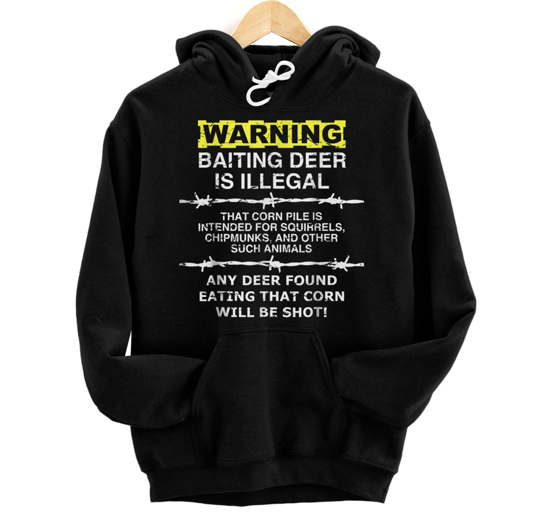 Warning: Baiting Deer is Illegal - Hunters Hunting Pullover Hoodie