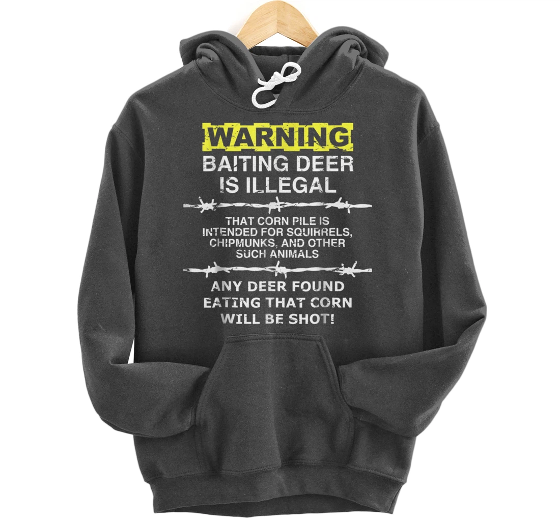 Warning: Baiting Deer is Illegal - Hunters Hunting Pullover Hoodie