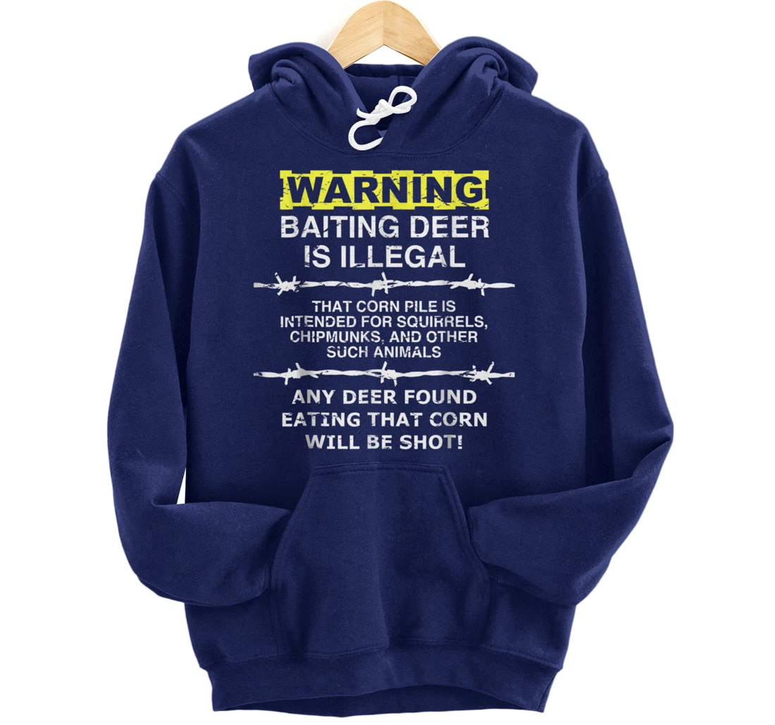 Warning: Baiting Deer is Illegal - Hunters Hunting Pullover Hoodie