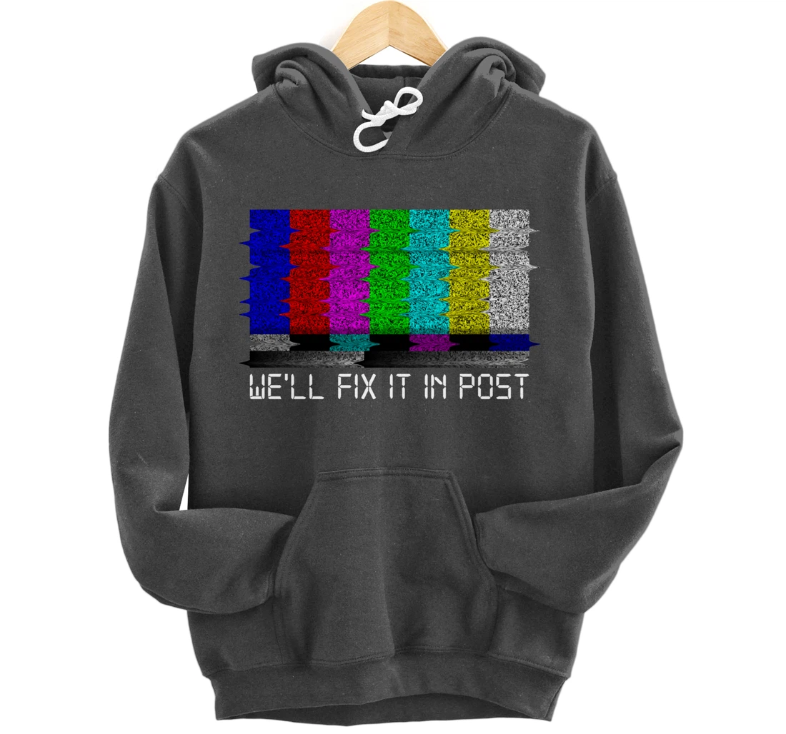 Filmmaker Fix it in Post Cinematographer Pullover Hoodie