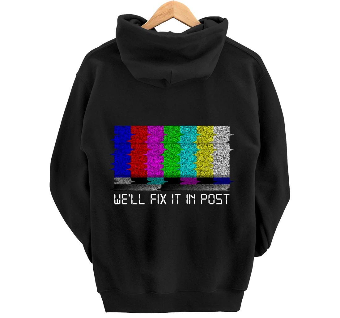 Filmmaker Fix it in Post Cinematographer Pullover Hoodie