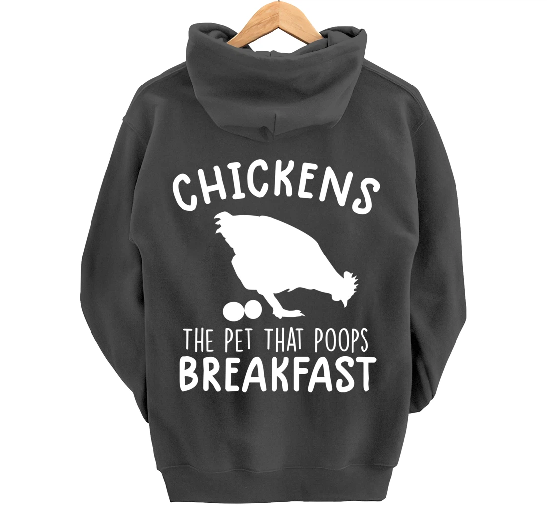 funny chicken shirts Chickens The Pet That Poops Breakfast Pullover Hoodie