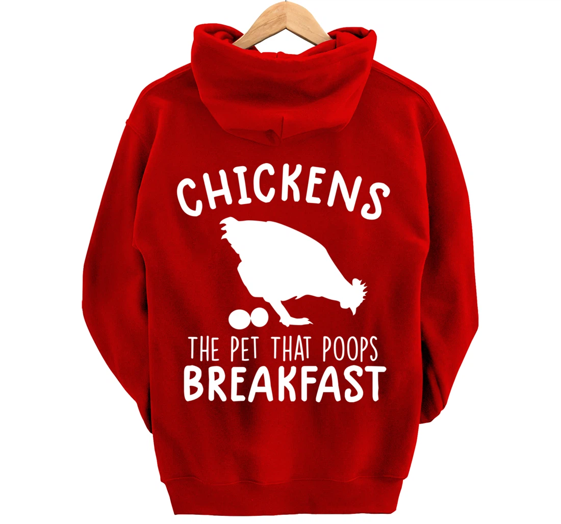 funny chicken shirts Chickens The Pet That Poops Breakfast Pullover Hoodie