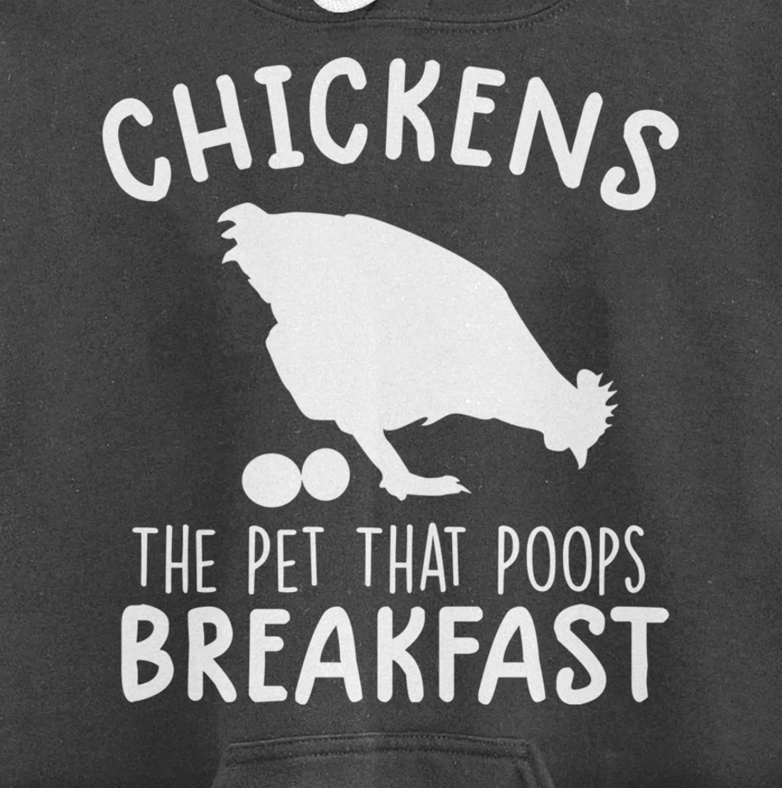 funny chicken shirts Chickens The Pet That Poops Breakfast Pullover Hoodie