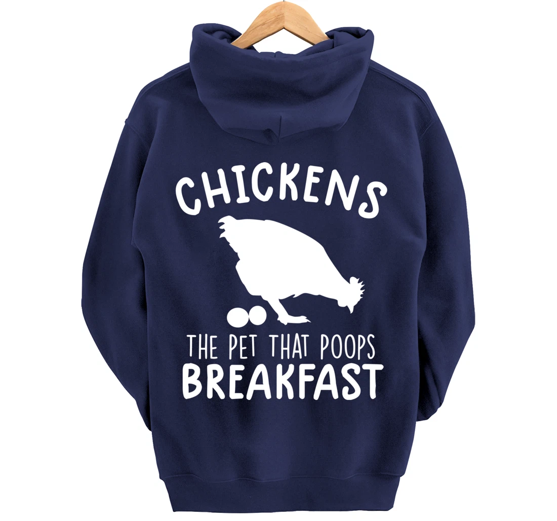 funny chicken shirts Chickens The Pet That Poops Breakfast Pullover Hoodie