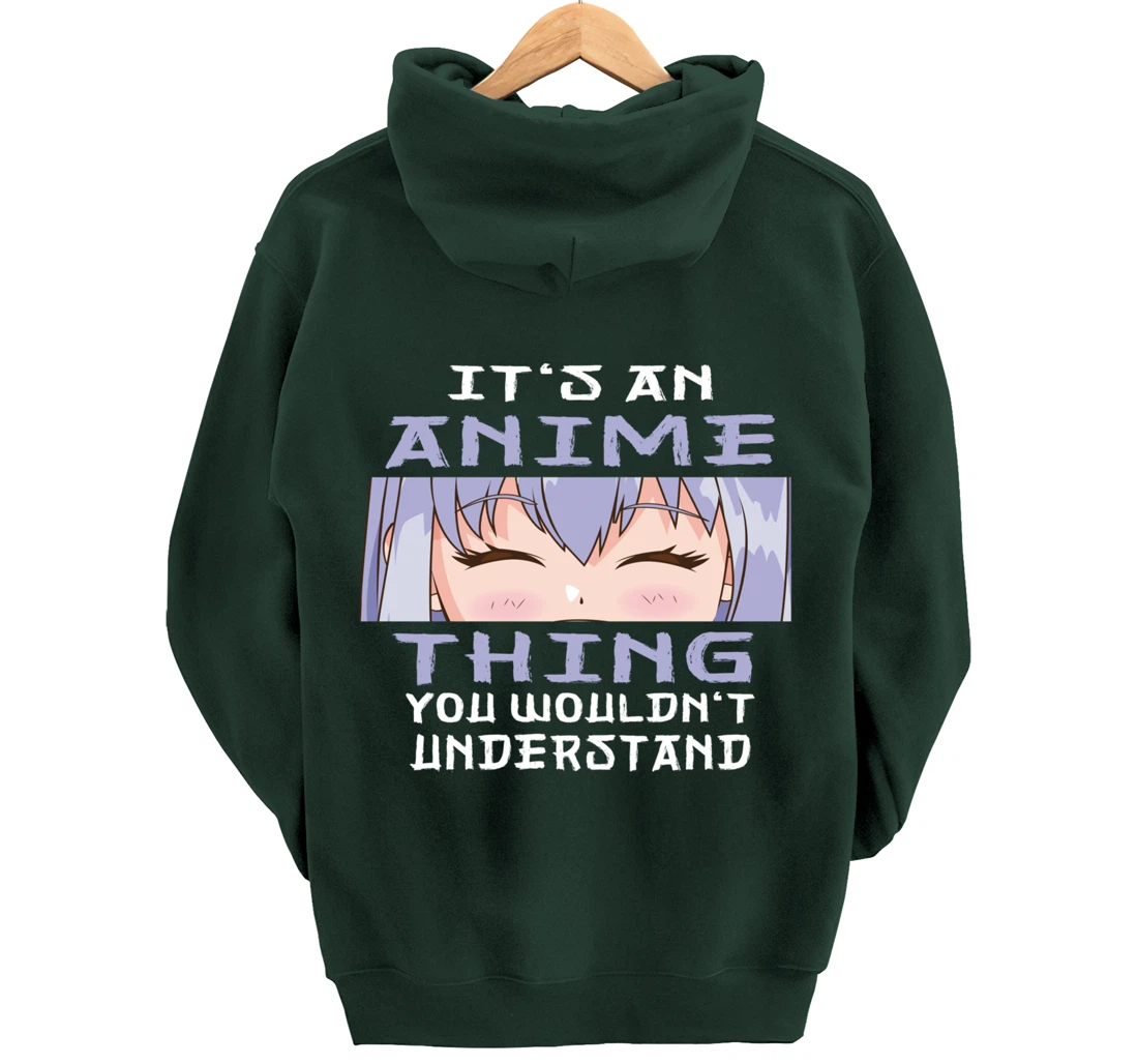 Anime It's An Anime Thing You Wouldn't Understand Pullover Hoodie