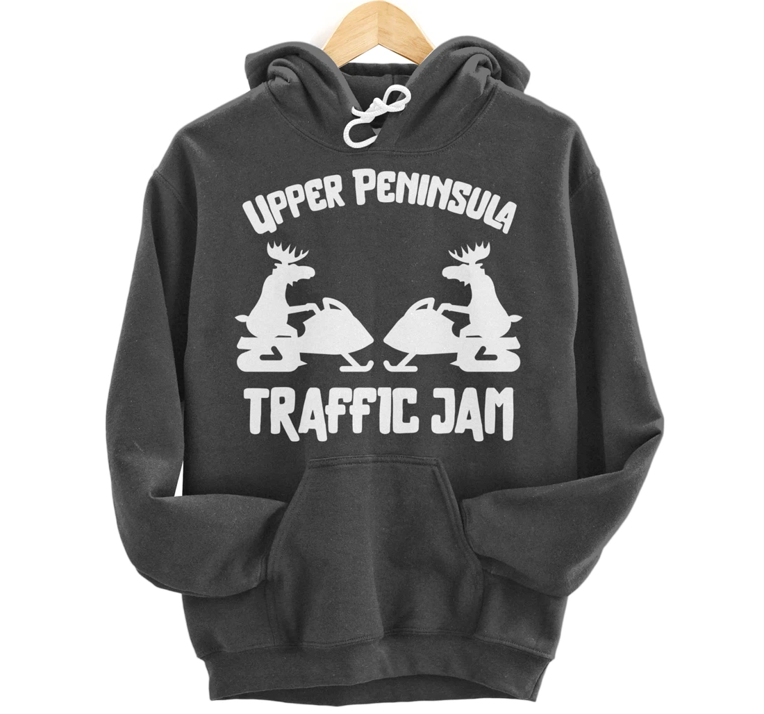 Upper Peninsula Moose Snowmobile Traffic Jam for Yooper Pullover Hoodie
