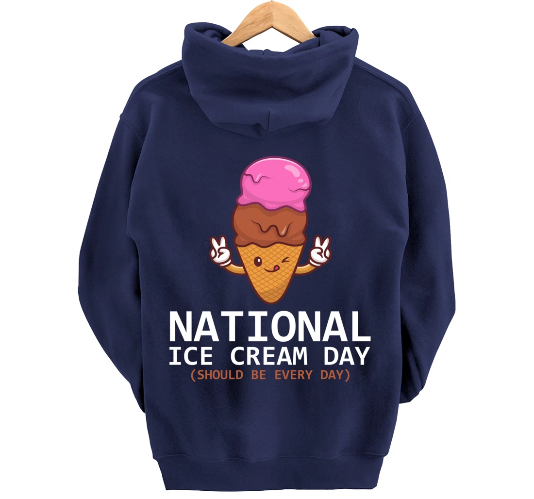 National Ice Cream Day Funny Dessert Frozen Food Lover Gift Pullover Hoodie