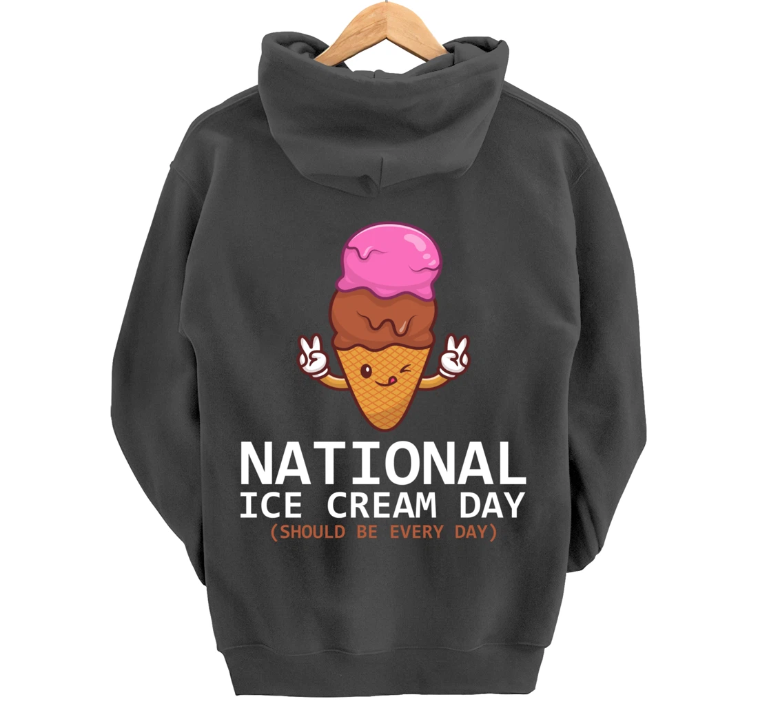 National Ice Cream Day Funny Dessert Frozen Food Lover Gift Pullover Hoodie