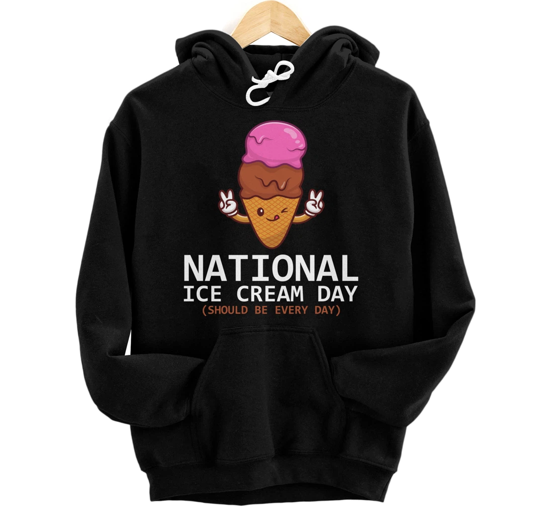 National Ice Cream Day Funny Dessert Frozen Food Lover Gift Pullover Hoodie