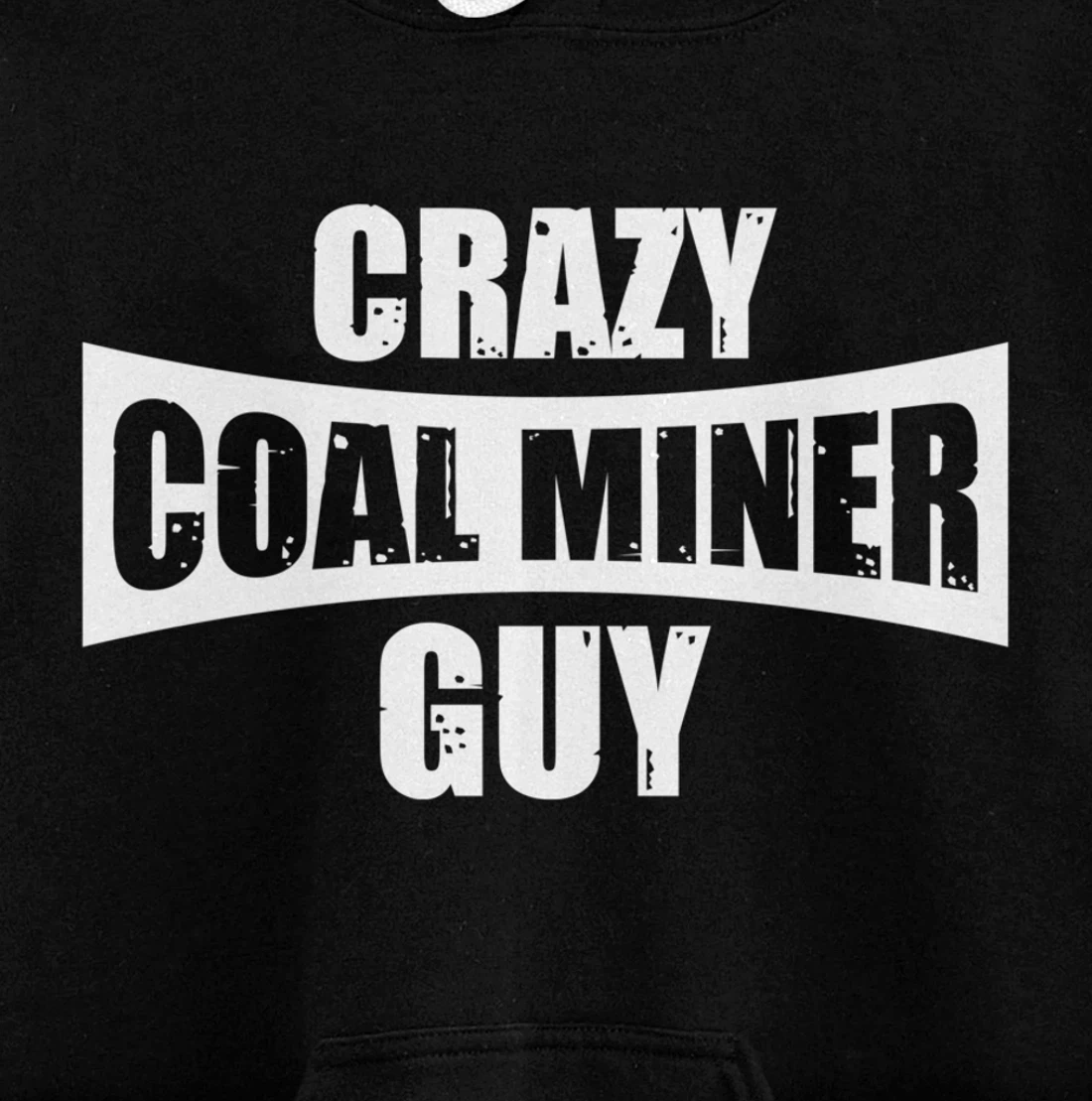 Coal Miner Guy Funny Mining Mine Worker Gifts Pullover Hoodie